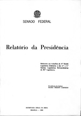 <BR>Data: 1990<BR>Responsabilidade: Senado Federal<BR>Endereço para citar este documento: -www2.senado.leg.br/bdsf/item/id/242620->www2.senado.leg.br/bdsf/item/id/242620