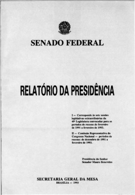 <BR>Data: 1993<BR>Responsabilidade: Senado Federal<BR>Endereço para citar este documento: -www2.senado.leg.br/bdsf/item/id/242623->www2.senado.leg.br/bdsf/item/id/242623