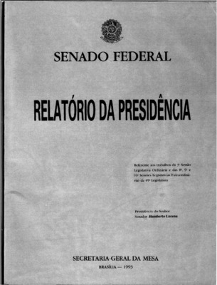 <BR>Data: 1993<BR>Responsabilidade: Senado Federal<BR>Endereço para citar este documento: -www2.senado.leg.br/bdsf/item/id/242624->www2.senado.leg.br/bdsf/item/id/242624