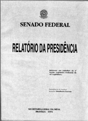 <BR>Data: 1994<BR>Responsabilidade: Senado Federal<BR>Endereço para citar este documento: -www2.senado.leg.br/bdsf/item/id/242625->www2.senado.leg.br/bdsf/item/id/242625