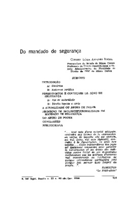 <BR>Data: 04/1986<BR>Fonte: Revista de Informação Legislativa, v. 23, n. 90, p. 131-176, abr./jun. 1986<BR>Conteúdo: Introdução -- Pressupostos e condições da ação de segurança -- A ilegalidade ou abuso de poder -- Do abuso de poder -- Conclusões<BR>Parte