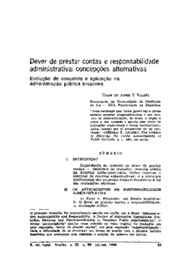 <BR>Data: 07/1988<BR>Fonte: Revista de informação legislativa, v. 25, n. 99, p. 29-56, jul./set. 1988<BR>Conteúdo: Introdução -- Os antecedentes da responsabilidade administrativa -- Evolução do significado tradicional -- Como é abordada atualmente a resp