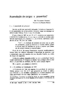 <BR>Data: 04/1989<BR>Fonte: Revista de Informação Legislativa, v. 26, n. 102, p. 155-164, abr./jun. 1989<BR>Conteúdo: A acumulação de proventos -- O problema na Constituição de 1946 -- As Constituições de 1967/69 e a atual -- Considerações finais<BR>Parte