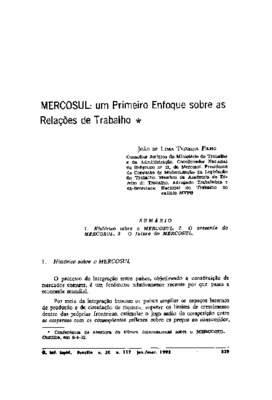 <BR>Data: 01/1993<BR>Fonte: Revista de informação legislativa, v. 30, n. 117, p. 329-338, jan./mar. 1993 | Revista LTr: legislação do trabalho e previdência social, v. 56, n. 9, p. 1035-1039, set. 1992<BR>Conteúdo: Histórico sobre o MERCOSUL -- O presente