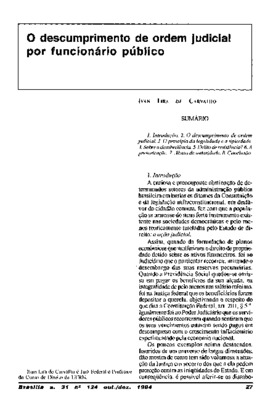 <BR>Data: 10/1994<BR>Fonte: Revista de informação legislativa, v. 31, n. 124, p. 27-33, out./dez. 1994 | ADV Advocacia dinâmica : seleções jurídicas, n. 11, p. 3-8, nov. 1994<BR>Conteúdo: Introdução -- O descumprimento de ordem judicial -- O princípio da 