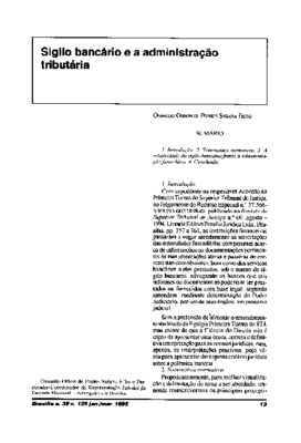 <BR>Data: 01/1995<BR>Fonte: Revista de informação legislativa, v. 32, n. 125, p. 13-25, jan./mar. 1995<BR>Conteúdo: Introdução -- Sistemática normativa -- A relatividade do sigilo bancário frente à administração fazendária -- Conclusão<BR>Parte de: ->Revi