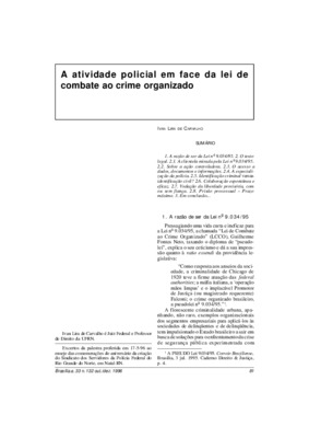 <BR>Data: 10/1996<BR>Fonte: Revista de informação legislativa, v. 33, n. 132, p. 81-88, out./dez. 1996 | Revista da Adpesc, n. 2, p. 19-31, jan./jun. 1998<BR>Conteúdo: A razão de ser da Lei n. 9.034/95 -- O texto legal -- Em conclusão...<BR>Parte de: ->Re