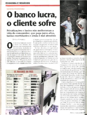 <BR>Data: 21/01/2002<BR>Fonte: Época, v.4, nº 192, p. 64-65, 21 jan. de 2002<BR>Conteúdo: Os maiores do país : ranking por ativos totais em dezembro de 1994 e em 2002 - em R$ bilhões -- As principais queixas : reclamações feitas ao BC em setembro de 2001.