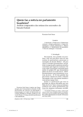 <BR>Data: 04/2008<BR>Fonte: Revista de informação legislativa, v. 45, n. 178, p. 293-306, abr./jun. 2008<BR>Conteúdo: Perfil social -- Preferências culturais e vocação profissional -- Valores ontológicos e rotinas profissionais -- Rotinas informativas -- 