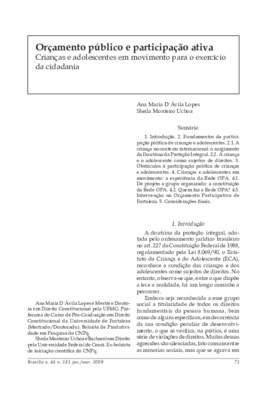 <BR>Data: 01/2009<BR>Fonte: Revista de informação legislativa, v. 46, n. 181, p. 71-89, jan./mar. 2009<BR>Conteúdo: Obstáculos à participação política de crianças e adolescentes -- Crianças e adolescentes em movimento : a experiência da Rede OPA -- Interv