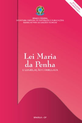 <BR>Data: 2011<BR>Conteúdo: Dispositivos constitucionais pertinentes -- Lei nº 11.340, de 7 de agosto de 2006 -- Legislação correlata: decretos.<BR>Endereço para citar este documento: ->www2.senado.leg.br/bdsf/item/id/496319