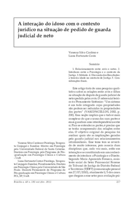 <BR>Data: 10/2011<BR>Fonte: Revista de informação legislativa, v. 48, n. 192, p. 227-242, out./dez. 2011.<BR>Conteúdo: Relacionamento entre avós e netos -- Interfaces entre a Psicologia e o contexto da justiça.<BR>Parte de: ->Revista de informação legisla