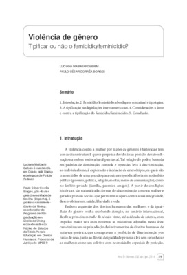 <BR>Data: 04/2014<BR>Fonte: Revista de informação legislativa, v. 51, n. 202, p. 59-75, abr./jun. 2014.<BR>Conteúdo: A tipificação nas legislações ibero-americanas -- Considerações a favor e contra a tipificação do femicídio / feminicídio.<BR>Parte de: ->