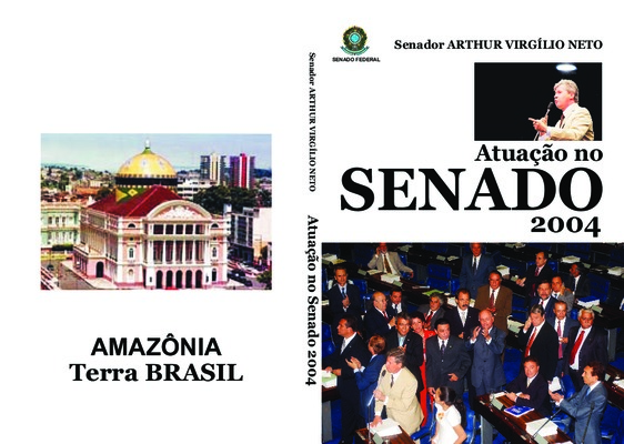 <BR>Data: 2005<BR>Responsabilidade: Senador Arthur Virgílio<BR>Endereço para citar este documento: ->www2.senado.leg.br/bdsf/item/id/70476