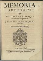 VERA, Álvaro Ferreira de, 15--?-depois de 1645<br/>Memoria artificial ou modo para acquirir memoria per arte / per Alvaro Ferreira de Vera. - Lisboa : Mathias Rodriguez, 1631. - [40] p. ; 15 cm