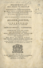 RUMFORD, Conde de, 1753-1814<br/>Propostas para formar por subscripçaõ na Metropole do Imperio Brittanico huma instituição publica para derramar e facilitar a geral introdução das uteis invenções mechanicas e melhoramentos e para ensinar por meio de cursos de lições phylosophicas, e experiencias, aos communs fins da vida : apresentada pelos administradores da instituição : traduzidas do inglez de Ordem de Sua Alteza Real / por Antonio Carlos Ribeiro dªAndrade Machado da Silva e Araujo.... - Lisboa : na Off. de Antonio Rodrigues Galhardo, Impressor da Serenissima casa do Infantado, 1799. - 46 p. ; 8º (19 cm)