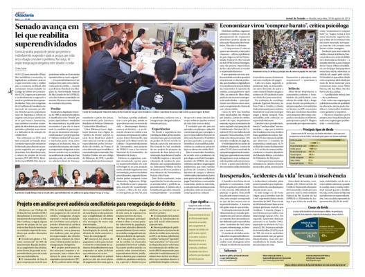 <BR>Data: 20/08/2013<BR>Fonte: Jornal do Senado, v. 10, n. 441, 20 ago. 2013. Especial Cidadania<BR>Conteúdo: Economizar virou “comprar barato”, critica psicóloga -- Principais tipos de dívida -- Inesperados, “acidentes da vida” levam à insolvência -- Cau