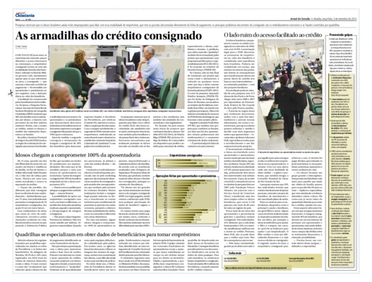 <BR>Data: 03/09/2013<BR>Fonte: Jornal do Senado, v. 10, n. 443, 3 set. 2013. Especial Cidadania<BR>Conteúdo: Idosos chegam a comprometer 100% da aposentadoria -- Quadrilhas se especializam em obter dados de beneficiários para tomar empréstimos -- O lado r