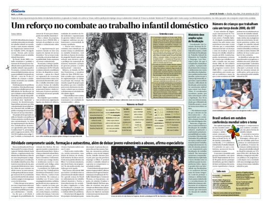 <BR>Data: 24/09/2013<BR>Fonte: Jornal do Senado, v. 10, n. 446, 24 set. 2013. Especial Cidadania<BR>Conteúdo: Entenda o caso -- Números no Brasil -- Ministério deve ampliar ações de fiscalização -- Número de crianças que trabalham caiu um terço desde 2000