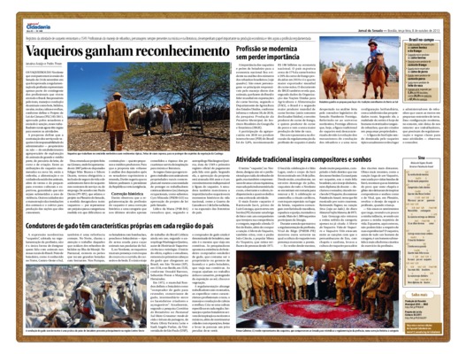 <BR>Data: 08/10/2013<BR>Fonte: Jornal do Senado, v. 11, n. 448, 8 out. 2013. Especial Cidadania<BR>Conteúdo: Profissão se moderniza sem perder importância -- Atividade tradicional inspira compositores e sonhos -- Condutores de gado têm características pró