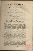 LIMA, José Joaquim Lopes de, ca 1797-1852<br/>As eleições e os candidatos / por José Joaquim Lopes de Lima. - Lisboa : Typ. Patriotica de C.J. da Silva, 1838. - 24 p. ; 19 cm