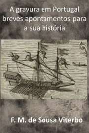 Breves apontamentos para a sua historia. Lisboa, Typ. da Casa da Moeda e Papel Sellado 1909. "A historia da gravura em Portugal encontra-se embryonaria na Collecção de memorias de Cyrillo Volkmar Machado e na Lista de alguns artistas do patriarcha D. Fr. Francisco de S. Luiz (Cardeal Saraiva). Rodrigo Vicente dAlmeida colheu, durante annos, numerosos subsidios, que andava coordenando para dar ao prelo, quando a morte o surprehendeu..."