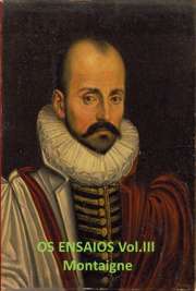   Personagem de vida curiosa, Michel Eyquem, Seigneur de Montaigne (1533-1592), é considerado o inventor do gênero ensaio. Herdeiro de uma fortuna deixada pelo