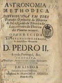 COSTA, António Carvalho da, 1650-1715<br/>Astronomia methodica : distribuida em tres Tratados... / composta pelo Padre Antonio Carvalho da Costa.... - Em Lisboa : na officina de Francisco Vilella, 1683. - [16], 173, [39] p. : il. ; 4º (20 cm)