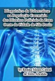   Diagnóstico da tuberculose na população carcerária dos distritos policiais da zona oeste da cidade de São Paulo Faculdade de Saúde Pública / Departamento de Epidemiologia