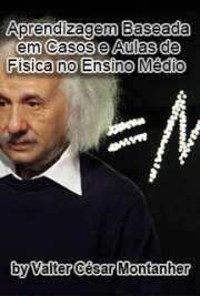   É analisada uma experiência didática em que recorro a Aprendizagem Baseada em Casos (ABC) como estratégia de ensino em aulas de Física no ensino médio em uma