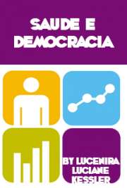   Saúde e democracia : discursos e práticas de acolhimento em uma unidade de atenção primária em saúde de Porto Alegre Instituto de Filosofia e Ciências Humanas