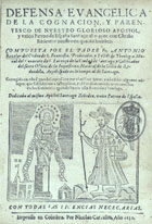 BACELAR, Antonio, O.F.M. fl. 16--,<br/>Defensa evangelica de la cognacion, y parentesco de nuestro glorioso Apostol, y unico Patron de España Santiago el Mayor con Christo Redentor Nuestro en quanto hombre / compuesta por el Padre Fr. Antonio Bazelar... - Corregida en esta segunda impression / por el mismo autor ; y añadidos algunos milagros que suscedieron a peregrinos, y el fundamento de traer conchas en los sombreros quando hazen esta romeria a Santiago... - Impresso en Coimbra : por Nicolao Carvalho, 1631. - [4], 151, [3] p. : il. ; 4º (18 cm)