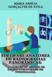   Software anatomia em radiografias panorâmicas: avaliação do método de ensino-aprendizado em Odontologia Faculdade de Odontologia / Diagnóstico Bucal