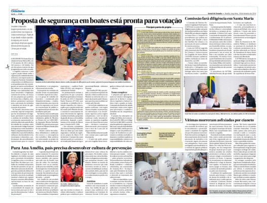 <BR>Data: 18/02/2014<BR>Fonte: Jornal do Senado, v. 12, n. 460, 18 fev. 2014. Especial Cidadania<BR>Conteúdo: Comissão fará diligência em Santa Maria -- Principais pontos do projeto -- Vítimas morreram asfixiadas por cianeto -- Para Ana Amélia, país preci