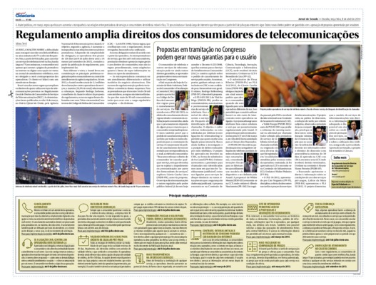 <BR>Data: 08/04/2014<BR>Fonte: Jornal do Senado, v.12, n. 466, 08 abr. 2014. Especial Cidadania<BR>Conteúdo: Propostas em tramitação no Congresso podem gerar novas garantias para o usuário -- Principais mudanças previstas<BR>Responsabilidade: Juliana Stec