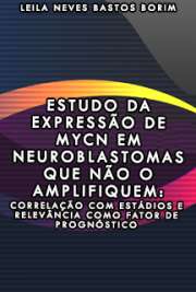   Estudo da expressão de MYCN em neuroblastomas que não o amplifiquem: correlação com estádios e relevância como fator de prognóstico Faculdade de Medicina / Pediatria