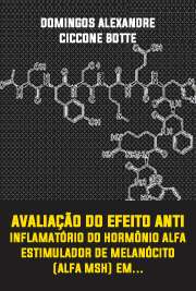   Avaliação do efeito anti-inflamatório do hormônio alfa estimulador de melanócito (Alfa MSH) em modelo experimental de lúpus Faculdade de Medicina / Processos Inflamatórios e Alérgicos