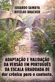   Adaptação e validação da versão em português da escala graduada de dor crônica para o contexto cultural brasileiro Faculdade de Medicina / Medicina Preventiva