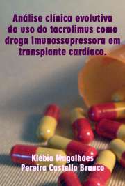   Análise clínica evolutiva do uso do tacrolimus como droga imunossupressora em transplante cardíaco pediátrico Faculdade de Medicina / Cardiologia