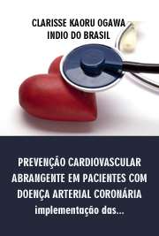   Prevenção cardiovascular abrangente em pacientes com doença arterial coronária: implementação das diretrizes na prática clínica Instituto Dante Pazzanese de Cardiologia