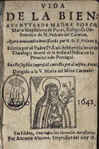 APRESENTACAO, Luís da, O.C. ca 1581-1653,<br/>Vida de la bienaventurada Madre Soror Maria Magdalena de Pazzi... / escrita por el Padre Fr. Luis de Mertola... - En esta seguda impressiõ correcta por el mismo autor... - Em Lisboa : por Antonio Alvarez, 1642. - [12], 49 f., p. 31-195, [1] ; 8º (14 cm)