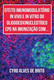   Efeito imunomodulatório in vivo e in vitro do oligodeoxinucleotídeo CpG na imunização com ovalbumina em camundongos nas fases neonatal e adulta Instituto de Ciências Biomédicas / Imunologia