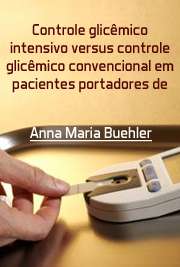   Controle glicêmico intensivo versus controle glicêmico convencional em pacientes portadores de diabetes melito tipo II: revisão sistemática e meta-análise de Instituto de Ciências Biomédicas / Fisiologia Humana