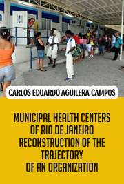   Centros municipais de saúde do Rio de Janeiro. Reconstrução da trajetória de uma organização sanitária: 1927-1997 Faculdade de Medicina / Medicina Preventiva