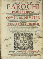 ABREU, Sebastião de, S.J. 1595-1674,<br/>Institutio parochi seu speculum parochorum... / authore... Sebastiano dªAbreu.... - Eborae : ex Typographia Academiae, 1665. - [22], 906, 102 p. ; 2º (28 cm)