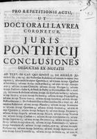 AIRES, André Bernardes, 16---1705<br/>Pro repetitionis actu, ut doctorali laurea coronetur, juris pontificij conclusiones deductas ex notatis... Praeside... Andrea Bernardes Ayres... Defendendas proponit Ludovicus Quifel Barbarino... In quaestione principali resolvitur. Periculum rei emptae post perfectionem contractus pertinet ad emptorem... - Conimbricae : apud Josephum Ferreyra Universit. & S. Officii Typog., 1699. - [106] f. ; 2º (29 cm)