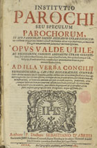 ABREU, Sebastião de, S.J. 1595-1674,<br/>Institutio parochi seu speculum parochorum... / authore... Sebastiano dªAbreu.... - Eborae : ex Typographia Academiae, 1681. - [20], 898 [i.é 870], 100 [i.é 98] p. ; 2º (30 cm)