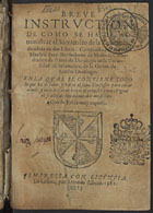 BARTOLOME de Medina, O.P. 1526?-1580?,<br/>Breue instruction de como se ha de administrar el sacrame[n]to de la penitencia : diuidida en dos libros / compuesta por el Padre Maestre Fray Bartholome de Medina, Cathedratico de prima de Theologia en la Viniuersidad de Salamanca, de la orden de sancto Domingo. En la qual se contiene todo lo que ha de saber y hazer el sabio confessor para curar almas... Con su tabla muy copiosa. - En Lisboa : por Antonio Ribero : a costa de Iuã Despaña y Miguel Darenas, 1582. - [8], 289, [18] f. : il. ; 8º (15 cm)