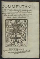 BARREIROS, Gaspar, O.F.M. ?-1574,<br/>Commentarius de Ophyra Regione apud diuinam scripturam co[m]memorata, vnde Salomoni Iudaeorum regi inclyto, ingens, auri, argenti, gemmarum, eboris, aliarumq, rerum copia apportabatur / Gaspare Varrerio Lusitano autore. - Conimbricae : per Ioannem Aluaru[m], 1561. - [28] f. ; 4º (22 cm)