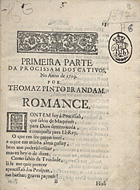 BRANDAO, Tomás Pinto, 1664-1743<br/>Primeira parte da procissam dos cativos, no anno de 1729 / Thomaz Pinto Brandam. - [S.l. : s.n., 1729]. - p. 13-16 ; 21 cm